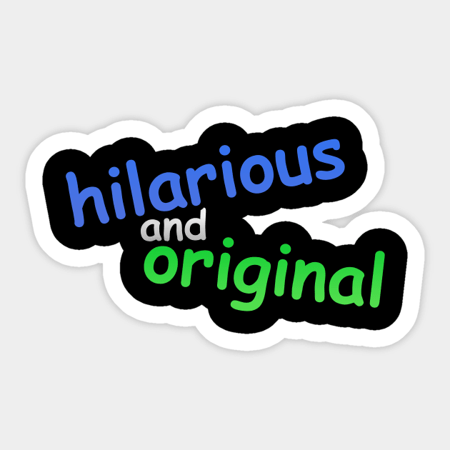 hiLARIOUs anD ORigINAL Sticker by Jijarugen